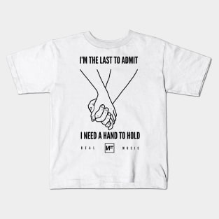 Hand to hold NF Happy lyrics Kids T-Shirt